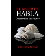 El Muerto Habla Las Letras del Chamalongo, Paperback
