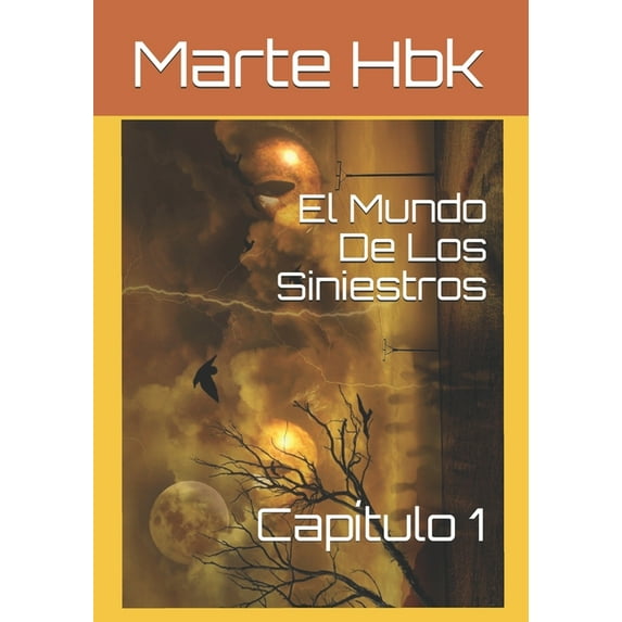 El Mundo De Los Siniestros : Capitulo 1 (Paperback)