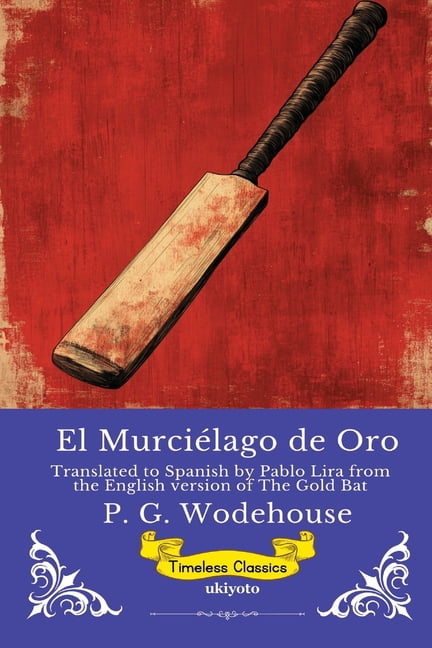 El Murciélago de Oro Spanish Version of The Gold Bat, (Paperback)