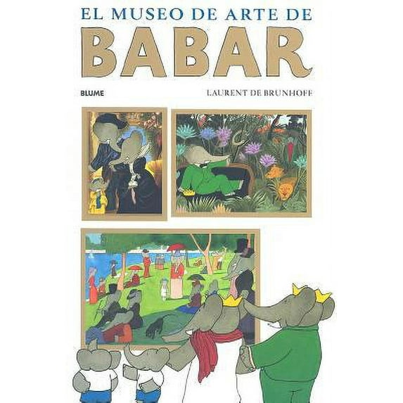 Pre-Owned El Museo de Arte de Babar (Hardcover) 8498010500 9788498010503