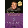 thumbnail image 1 of El Negocio del Siglo 21 (Paperback) by Robert T Kiyosaki, 1 of 1
