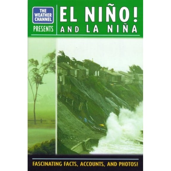 Pre-Owned El Nino! and LA Nina (Weather Channel, 6) (Paperback) 0689820151 9780689820151