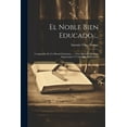 thumbnail image 1 of El Noble Bien Educado ... (Paperback), 1 of 1