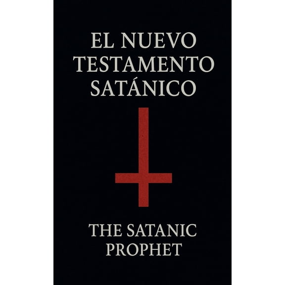 El Nuevo Testamento Satanico, (Paperback)