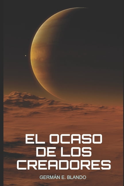 El Ocaso de los Creadores (Paperback)