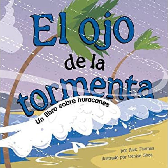 Pre-Owned El Ojo de la Tormenta: Un Libro Sobre Huracanes (Library Binding) 1404832149 9781404832145