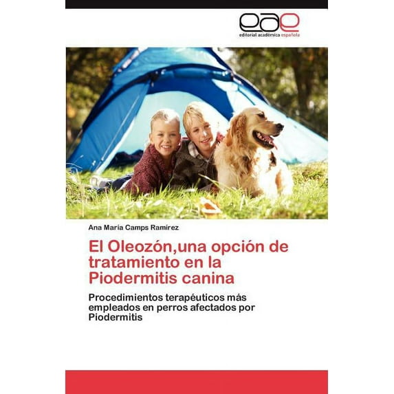 El Oleozon, Una Opcion de Tratamiento En La Piodermitis Canina (Paperback)