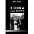 thumbnail image 1 of El Orden SS: Ãtica e IdeologÃ­a, (Paperback), 1 of 1
