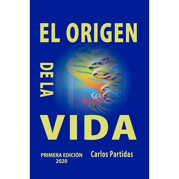El Origen Electrnico y Espiritual del Ser Humano: El Origen de la Vida : Una Nueva Teora Evolutiva (Series #11) (Paperback)