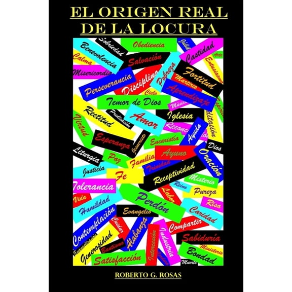 El Origen Real de la Locura: El Poder y el Peligro del Libre Albedro, (Paperback)