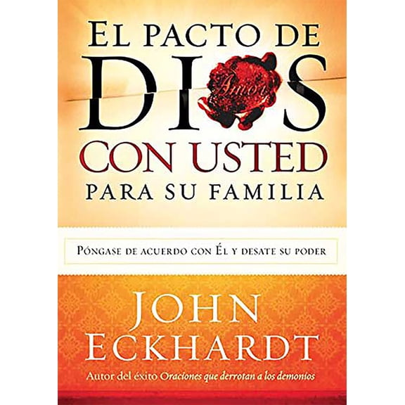 El Pacto de Dios Con Usted Para Su Familia: Pongase de Acuerdo Con l Y Desata Su Poder, (Paperback)
