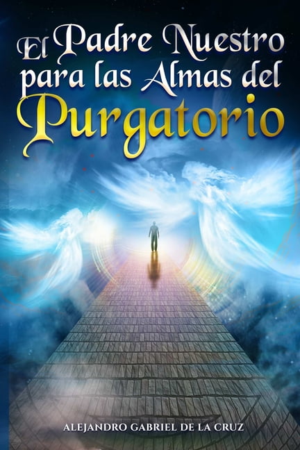 El Padre Nuestro para las Almas del Purgatorio, (Paperback)