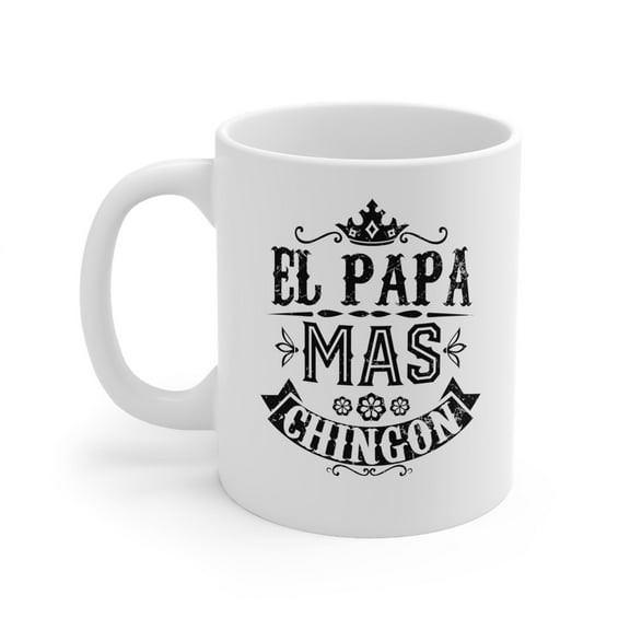 El Pap Ms Chingn 11 oz Coffee Mug - Funny Spanish Gift for Dad White Ceramic