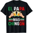 thumbnail image 1 of El Papa Mas Chingon Funny Mexican Dad Gift Husband Regalo T-Shirt, 1 of 4