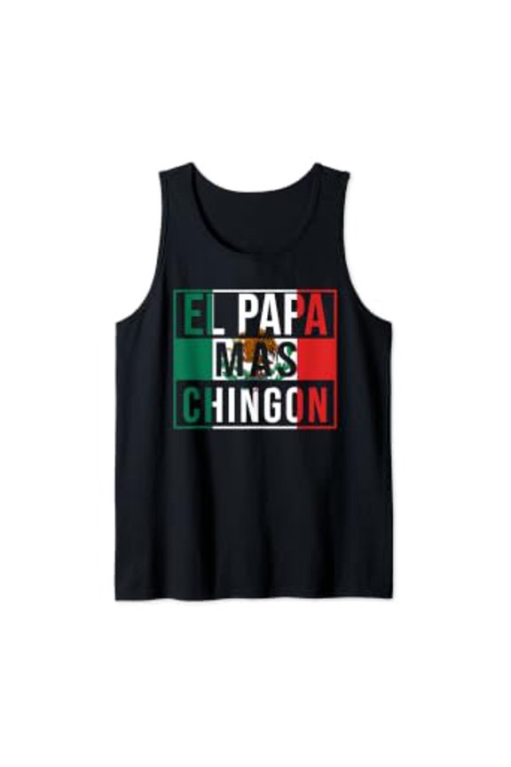 El Papa Mas Chingon Playful Best Mexican Dad Design Tank Top Size S-3XL