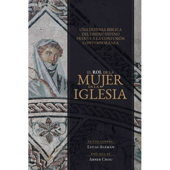 El Rol de la Mujer En La Iglesia (the Role of Women in the Church), (Paperback)