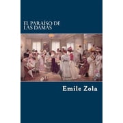 El Paraiso de Las Damas Paperback by Emile Zola