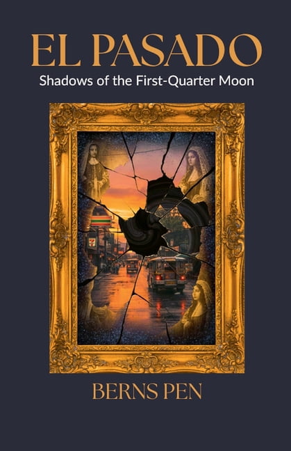 El Pasado: Shadows of the First-Quarter Moon, (Paperback)