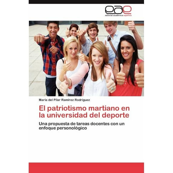 El Patriotismo Martiano En La Universidad del DePorte (Paperback)