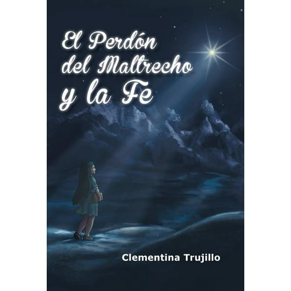 El Perdon del Maltrecho y La Fe (Hardcover)