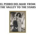 thumbnail image 1 of El Perro Del Mar - From the Valley to the Stars - Music & Performance - CD, 1 of 1