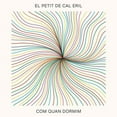 thumbnail image 1 of El Petit de Cal Eril - Com Quan Dormim - Music & Performance - Vinyl [7-Inch], 1 of 1