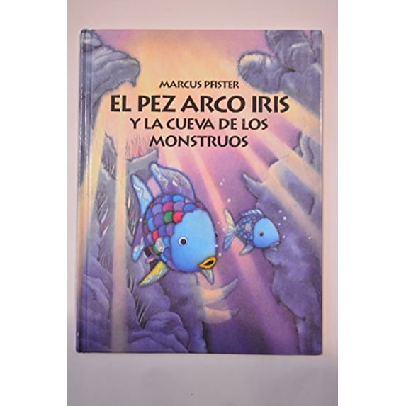Pre-Owned El Pez Arco Iris y La Cueva de Los Monstruous (Hardcover) 0735815496 9780735815490