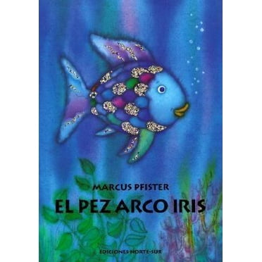 Pre-Owned El Pez Arco Iris = The Rainbowfish (Hardcover) 1558583610 9781558583610