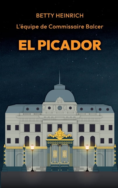 El Picador - L'Ã©quipe de Commissaire Balcer, (Paperback)