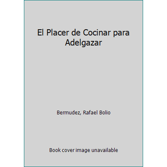 Pre-Owned El Placer de Cocinar para Adelgazar (Paperback) 9709178423 9789709178425
