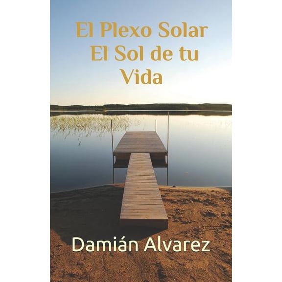 El Plexo Solar, el Sol de tu Vida (Paperback)