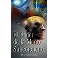 thumbnail image 1 of El Poder De La Mente Subconsciente ( The Power of the Subconscious Mind ) (Hardcover), 1 of 1