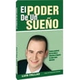 thumbnail image 1 of Pre-Owned El Poder De Un Sueno/ the Power of a Dream: Toma Control De Tu Vida Y Lanzate a Lograr Lo Que Mas Deseas / Take Control of Your Life and Reach Out to Achieve What You Mo 9780972868501 Used, 1 of 1