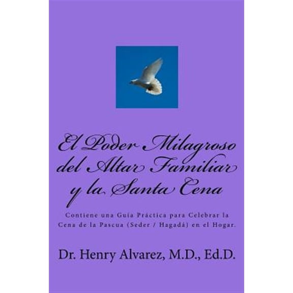 El Poder Milagroso del Altar Familiar y la Santa Cena (Paperback)