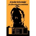 thumbnail image 1 of El Poder de La Mujer y La Subversion de La Comunidad (Paperback) by Selma James, Mariarosa Dalla Costa, 1 of 1