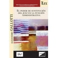 thumbnail image 1 of El Poder de Sustitución del Juez En La Función Pública (Paperback), 1 of 1