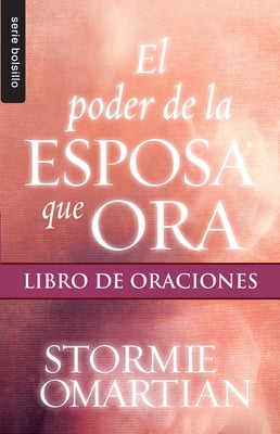 Pre-Owned El Poder de la Esposa Que Ora: Libro de Oraciones - Serie Favoritos (Paperback) 0789920972 9780789920973