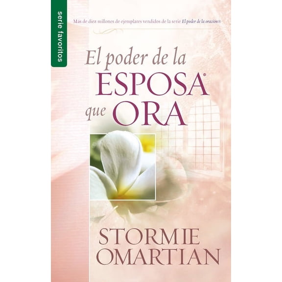 El Poder de la Esposa Que Ora - Serie Favoritos, (Paperback)