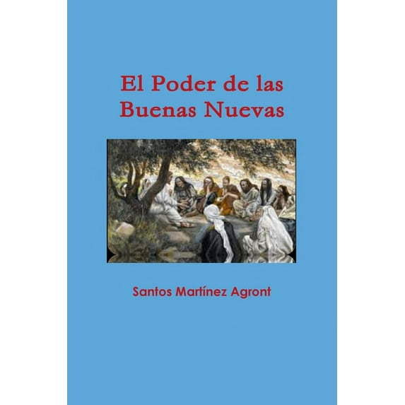 El Poder de las Buenas Nuevas (Paperback)