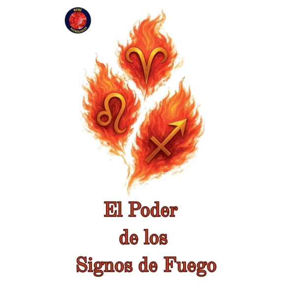 El Poder de los Signos de Fuego, (Paperback)