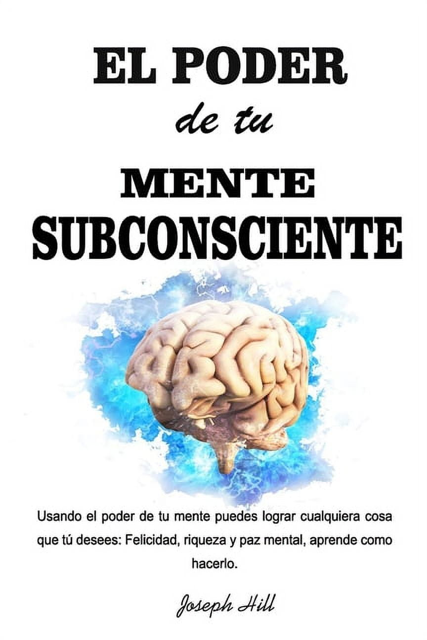El Poder de tu Mente Subconsciente (Paperback) - Walmart.com