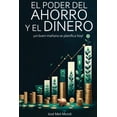 thumbnail image 1 of El Poder del Ahorro y el Dinero: un buen mañana se planifica hoy!: un buen manana se planifica hoy!, (Paperback), 1 of 1