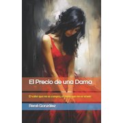 El Dise o Original de la Familia El Precio de una Dama El valor que no se compra, el amor que no se vende, Book 12, Paperback