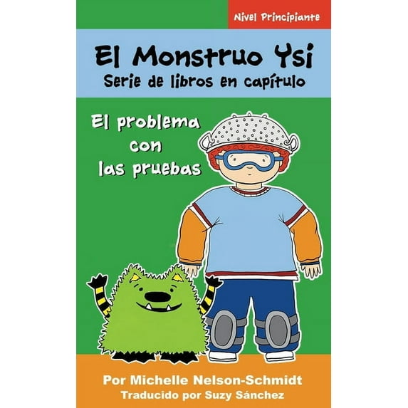 El Problema Con las Pruebas: El Monstruo Ysi Serie de libros en capítulo (Paperback)
