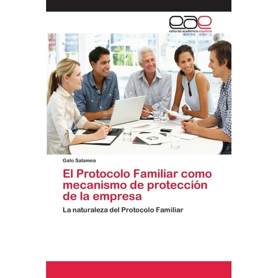 El Protocolo Familiar como mecanismo de protección de la empresa (Paperback)