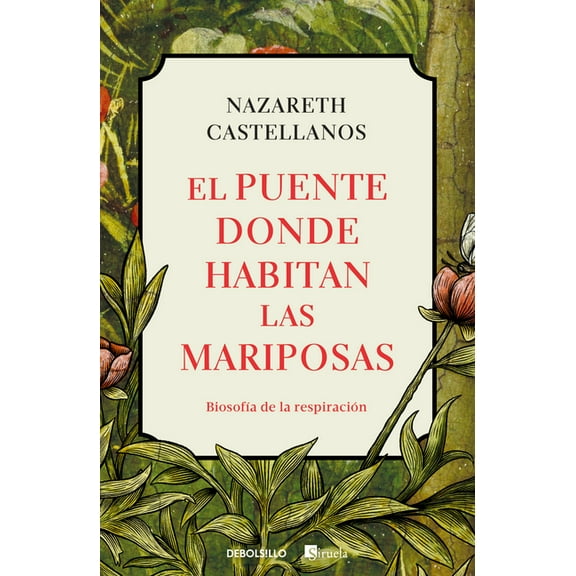 El Puente Donde Habitan Las Mariposas / The Bridge Where Butterflies Dwell, (Paperback)