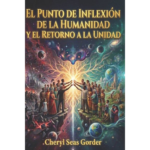 El Punto de Inflexin de la Humanidad y el Retorno a la Unidad, (Paperback)