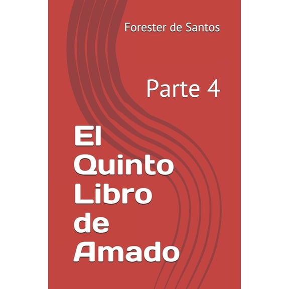 El Quinto Libro de Amado: Parte 4, (Paperback)