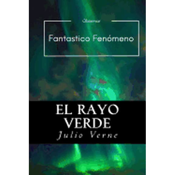 El Rayo Verde (Spanish) Edition (Paperback)