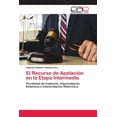 thumbnail image 1 of El Recurso de Apelación en la Etapa Intermedia (Paperback), 1 of 1